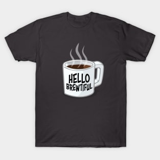 Hello Brewtiful T-Shirt